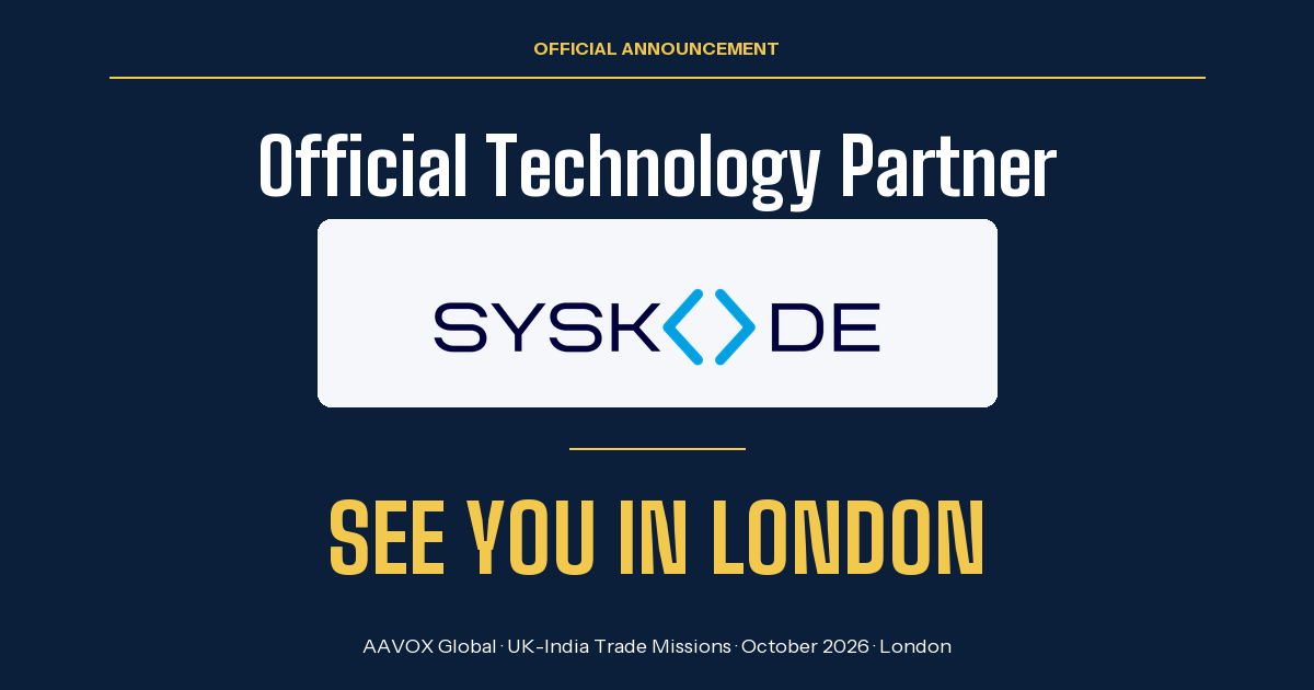 Official announcement — Syskode Technologies is the technology partner for AAVOX Global UK-India Trade Missions. See you in London.